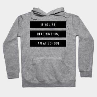 I Am At School Hoodie